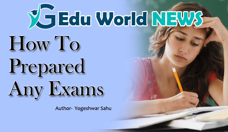 How To Prepared Any Exams : By Yogeshwar sahu