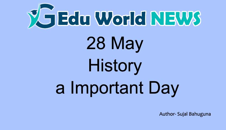 28 May History a Important Day