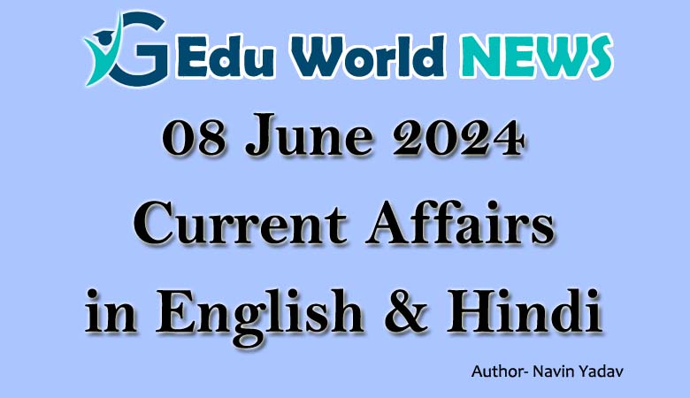 08 June 2024 Current Affairs in English & Hindi